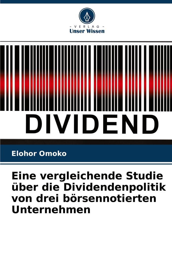 Eine vergleichende Studie über die Dividendenpolitik von drei börsennotierten Unternehmen