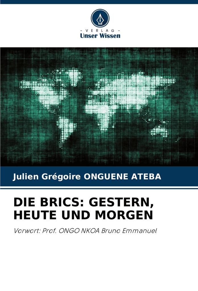 DIE BRICS: GESTERN HEUTE UND MORGEN