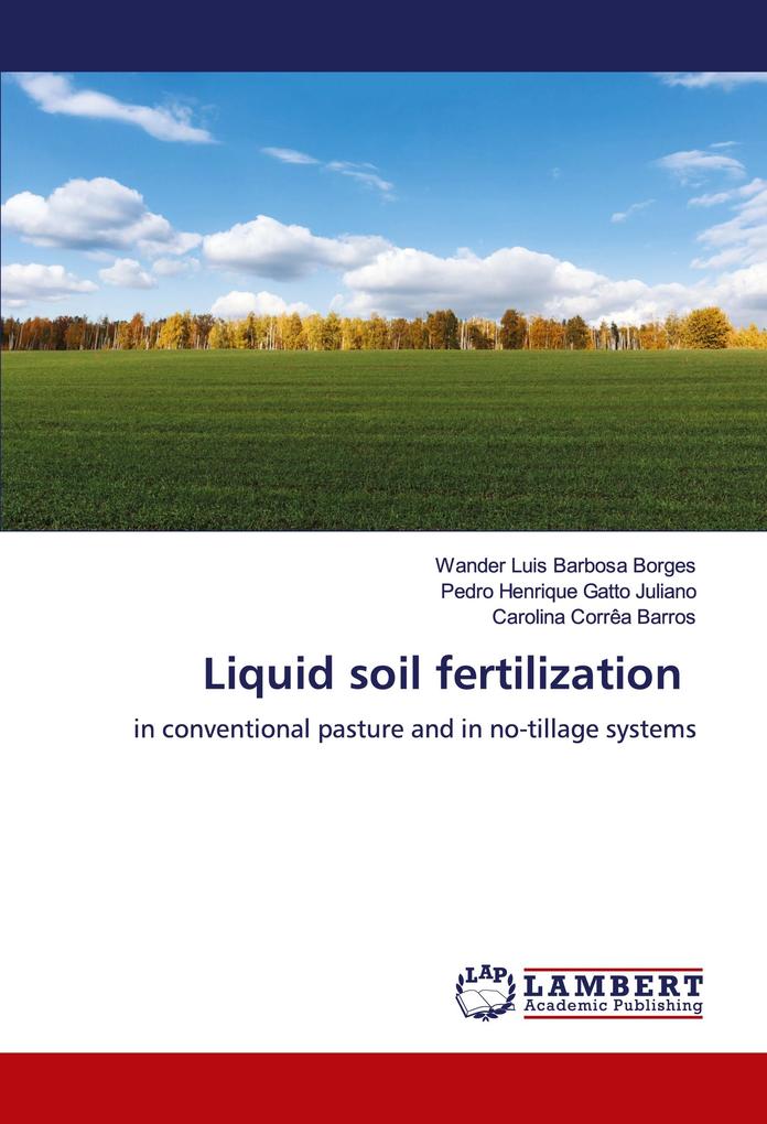 Liquid soil fertilization