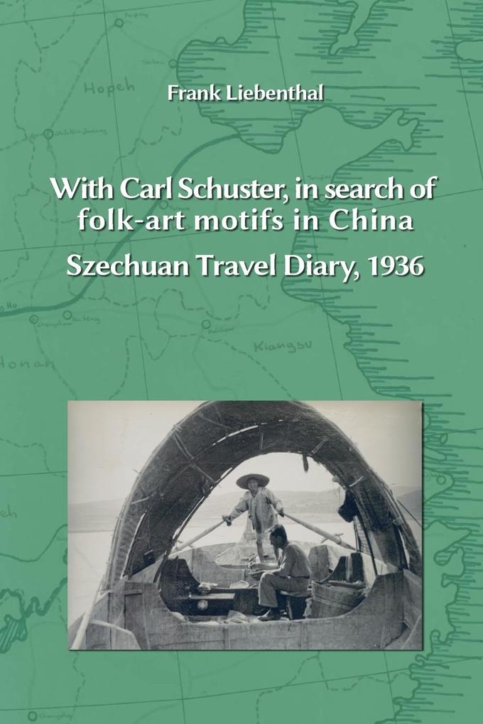 With Carl Schuster in search of folk-art motifs in China