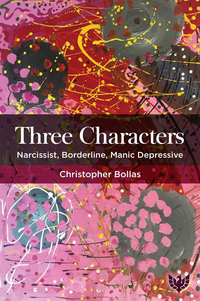 Three Characters : Narcissist Borderline Manic Depressive