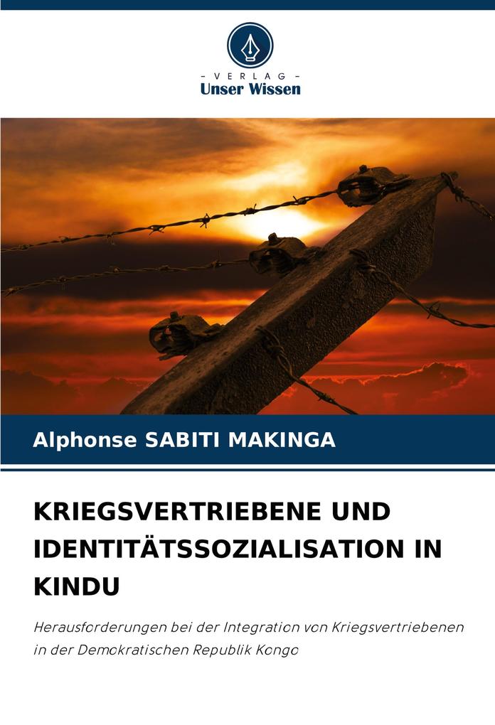 KRIEGSVERTRIEBENE UND IDENTITÄTSSOZIALISATION IN KINDU
