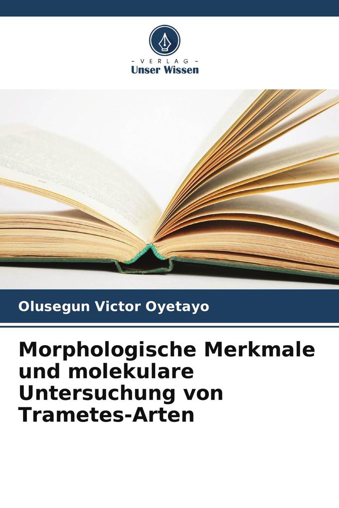 Morphologische Merkmale und molekulare Untersuchung von Trametes-Arten