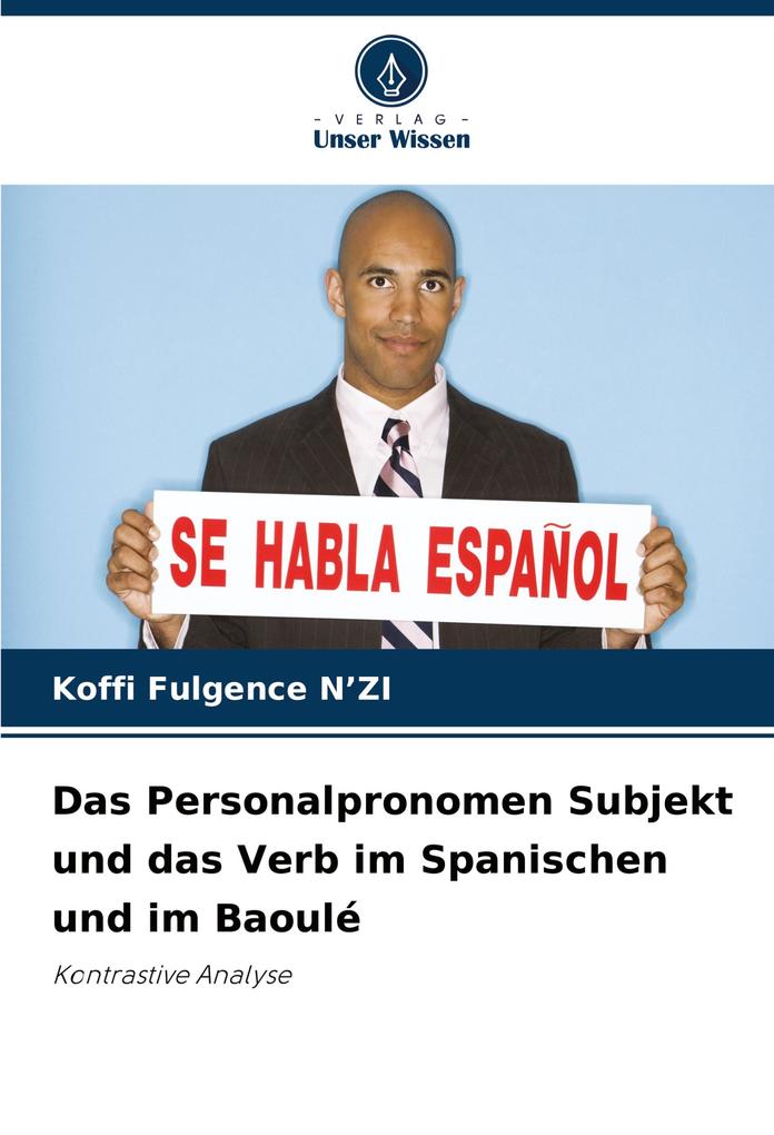 Das Personalpronomen Subjekt und das Verb im Spanischen und im Baoulé