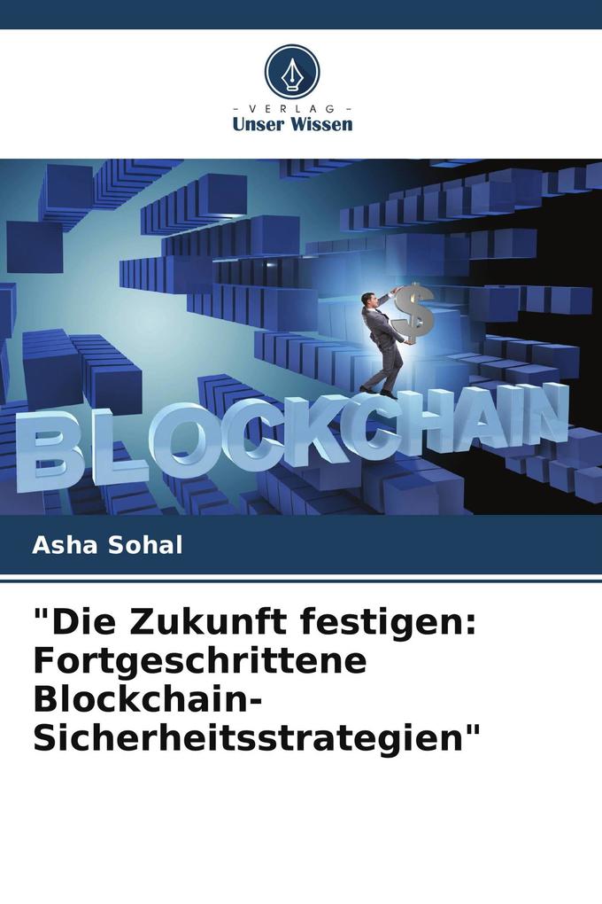 'Die Zukunft festigen: Fortgeschrittene Blockchain-Sicherheitsstrategien'