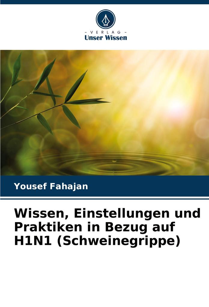 Wissen Einstellungen und Praktiken in Bezug auf H1N1 (Schweinegrippe)