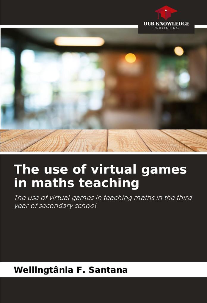 The use of virtual games in maths teaching