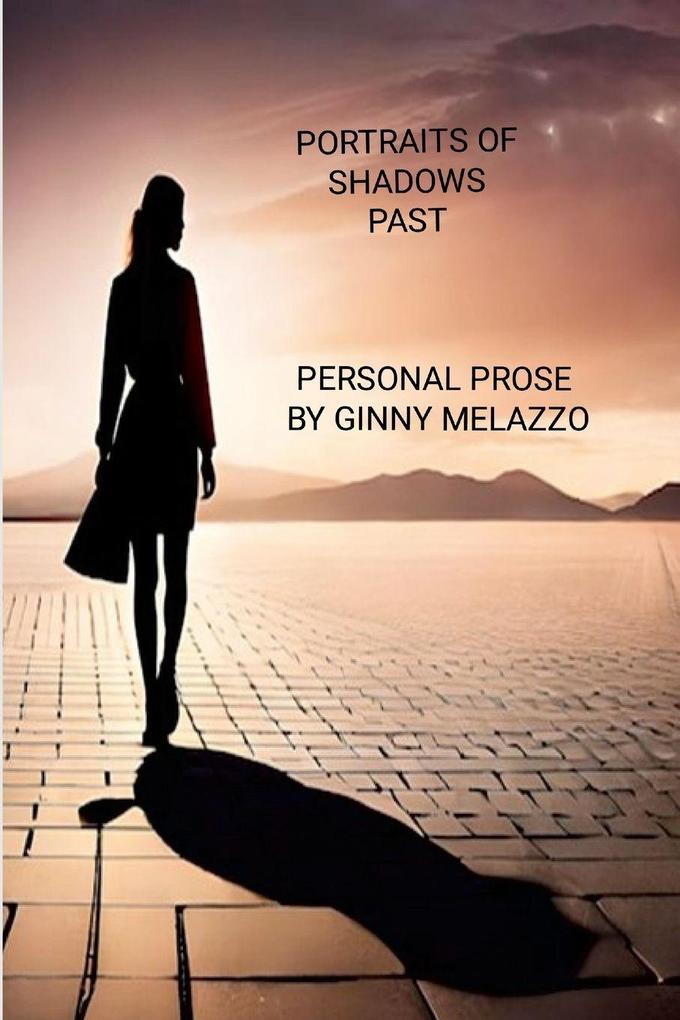 PORTRAITS OF SHADOWS PAST