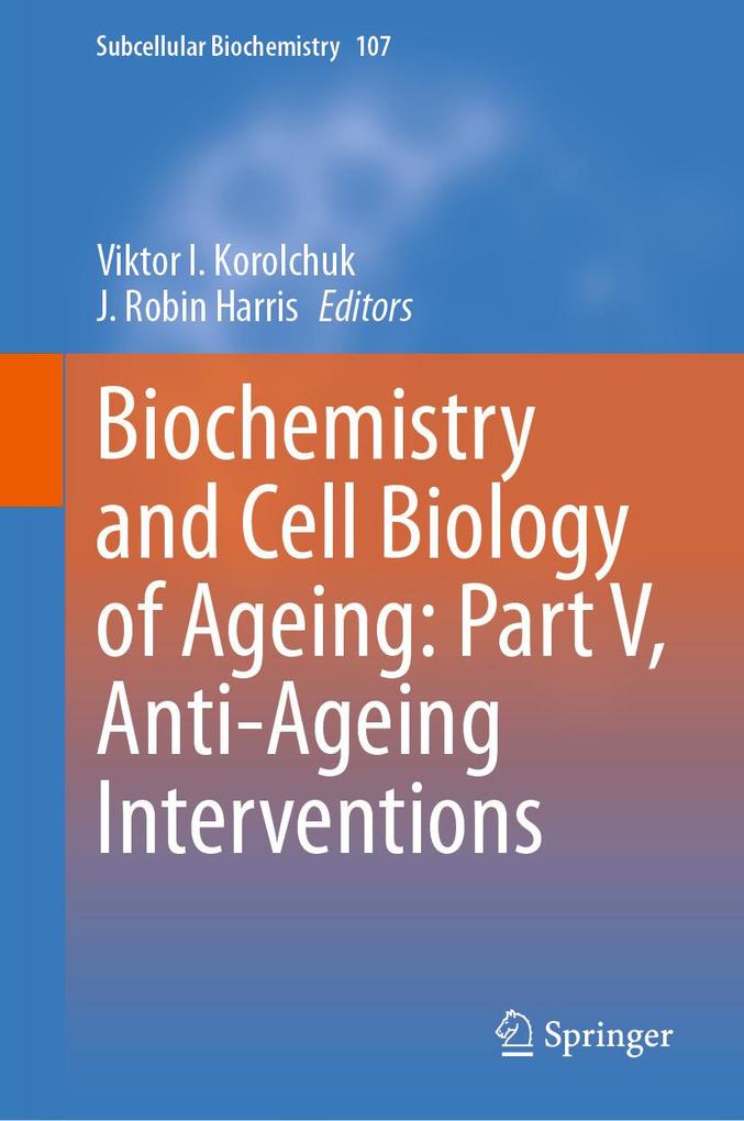 Biochemistry and Cell Biology of Ageing: Part V Anti-Ageing Interventions