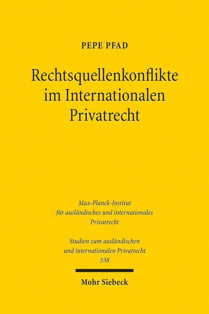 Rechtsquellenkonflikte im Internationalen Privatrecht