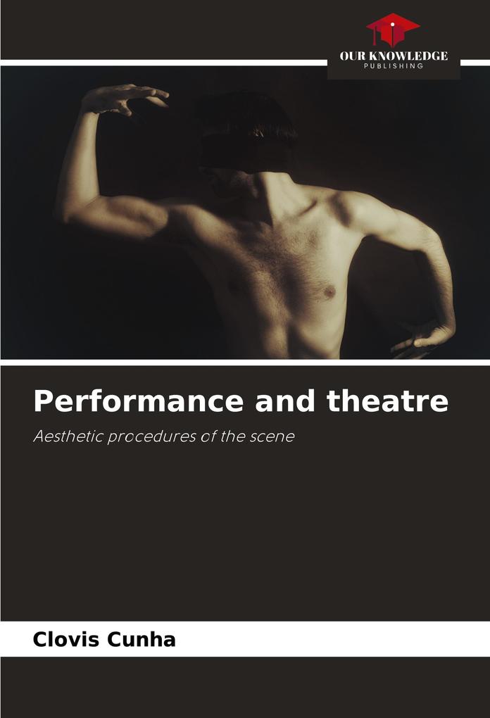 Performance and theatre