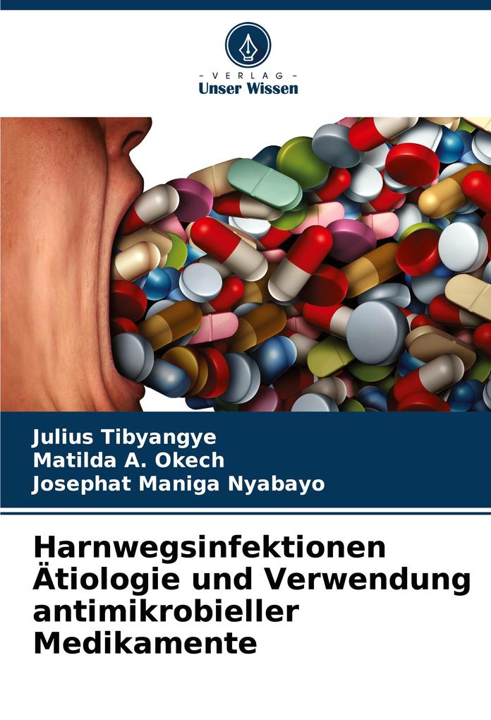 Harnwegsinfektionen Ätiologie und Verwendung antimikrobieller Medikamente