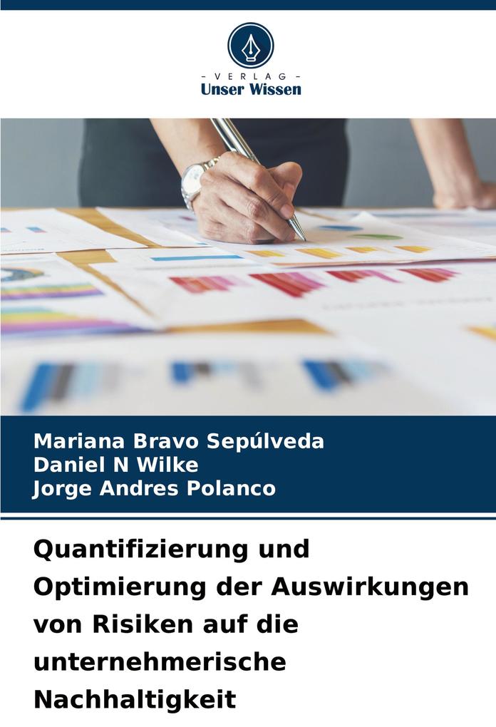 Quantifizierung und Optimierung der Auswirkungen von Risiken auf die unternehmerische Nachhaltigkeit