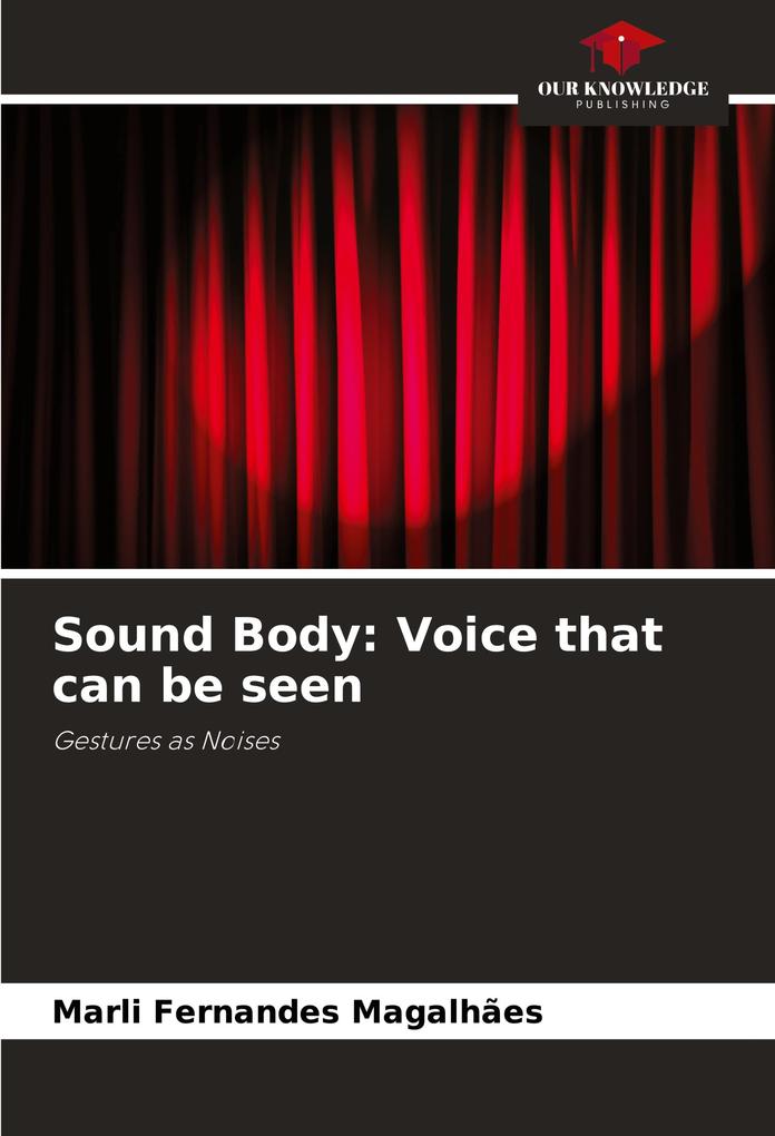 Sound Body: Voice that can be seen