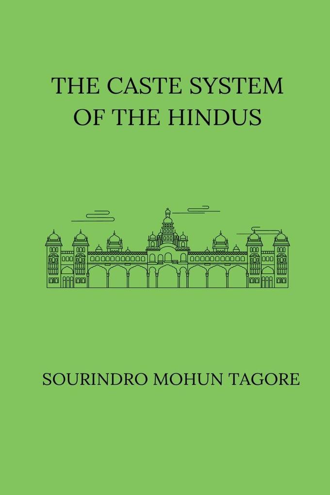 The Caste System of the Hindus