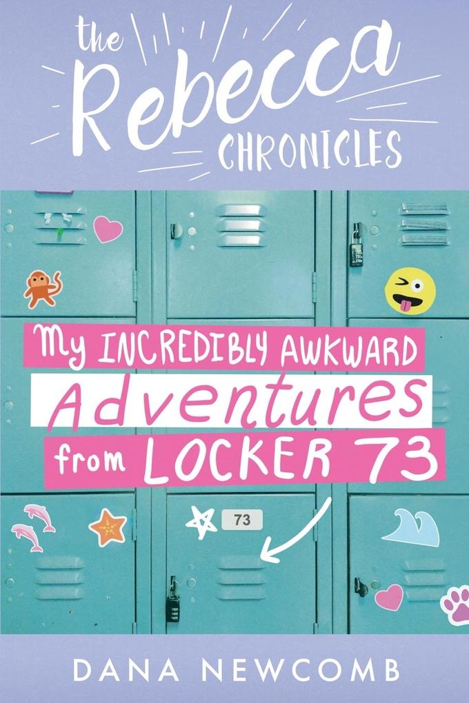 My Incredibly Awkward Adventures From Locker 73
