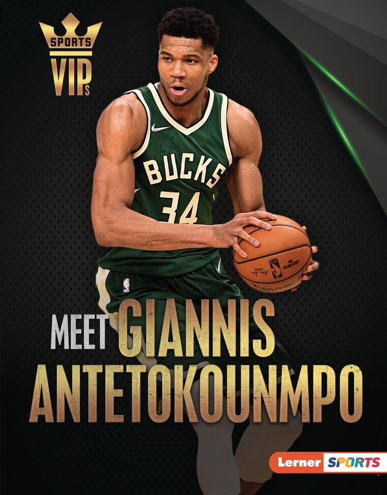 Meet Giannis Antetokounmpo