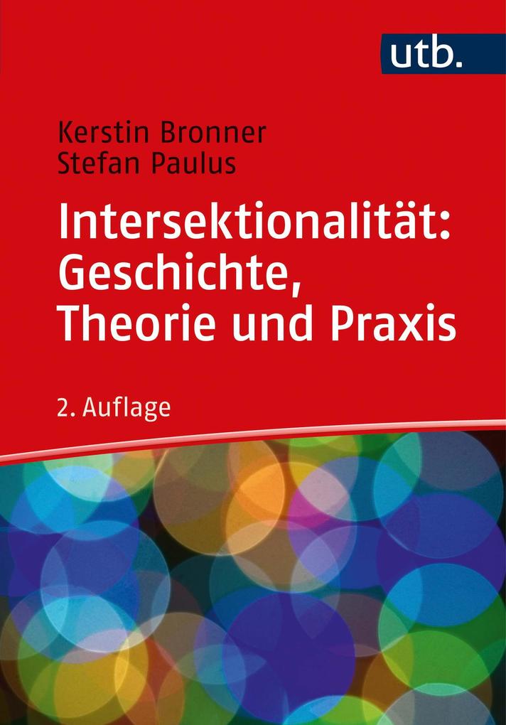 Intersektionalität: Geschichte Theorie und Praxis