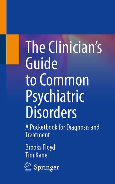 The Clinician's Guide to Common Psychiatric Disorders