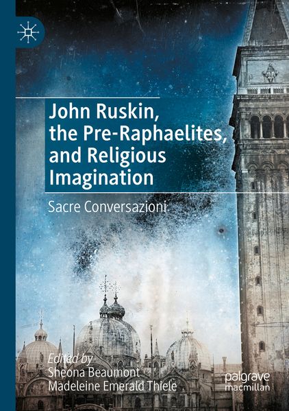 John Ruskin the Pre-Raphaelites and Religious Imagination