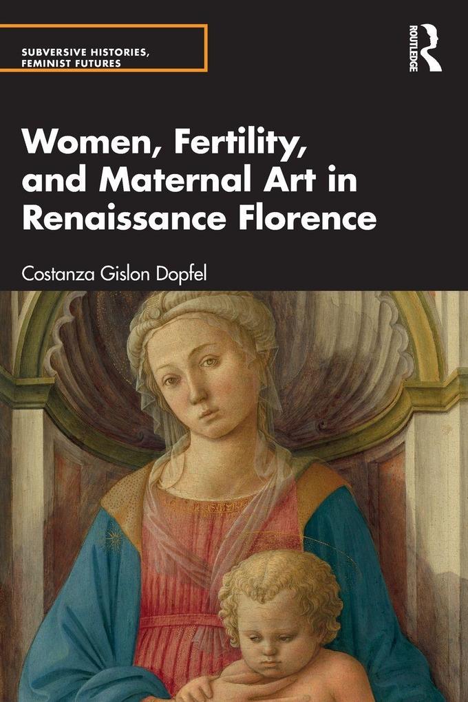 Women Fertility and Maternal Art in Renaissance Florence