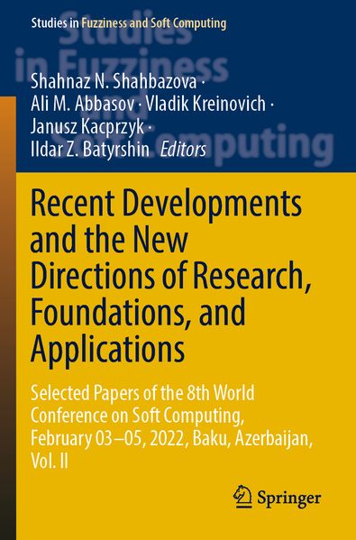 Recent Developments and the New Directions of Research Foundations and Applications