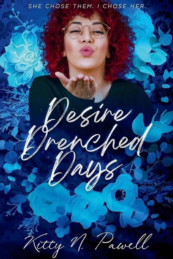 Desire Drenched Days