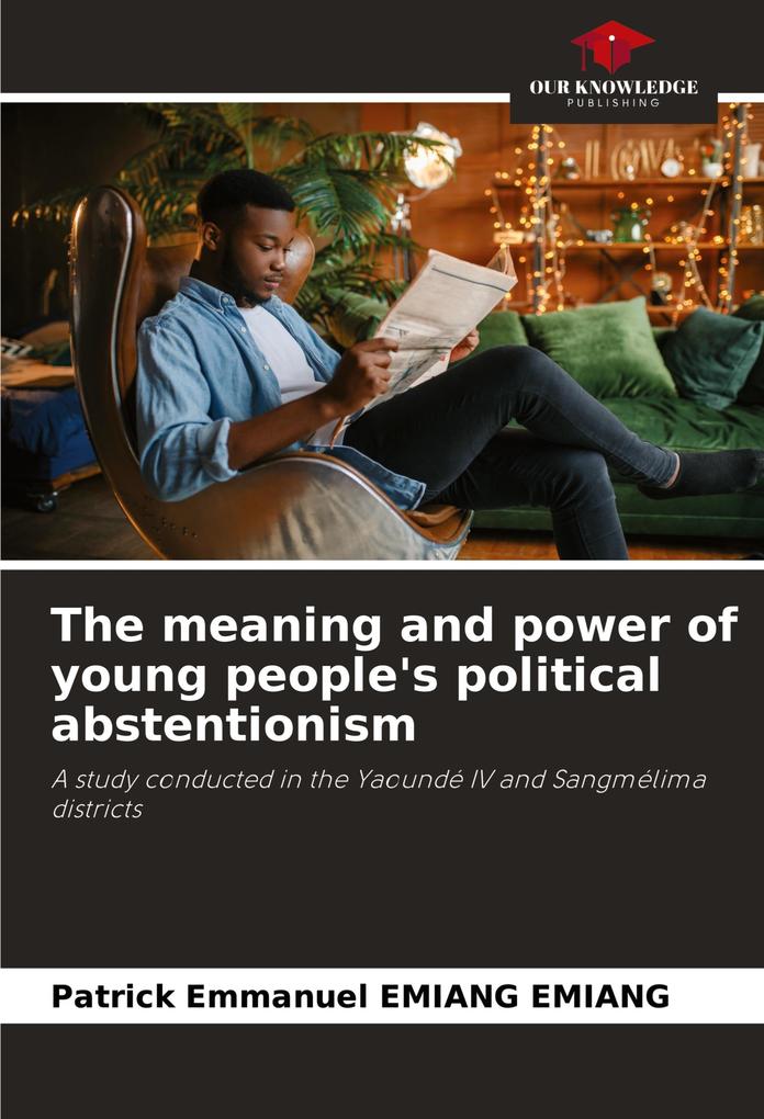 The meaning and power of young people's political abstentionism