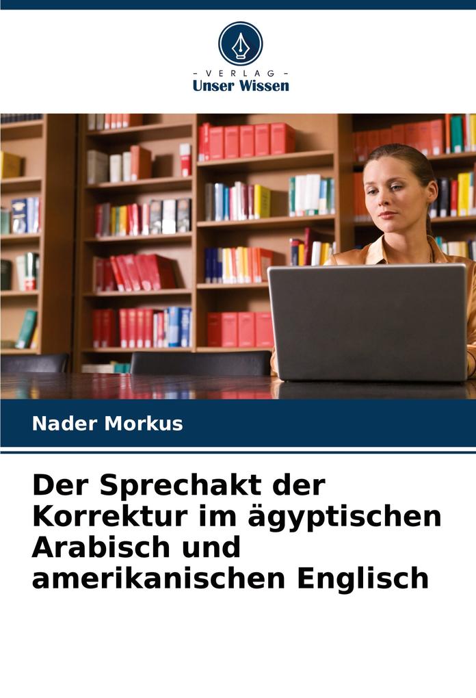 Der Sprechakt der Korrektur im ägyptischen Arabisch und amerikanischen Englisch