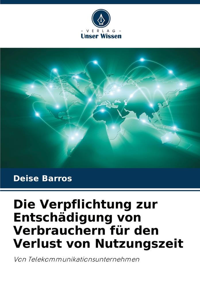 Die Verpflichtung zur Entschädigung von Verbrauchern für den Verlust von Nutzungszeit