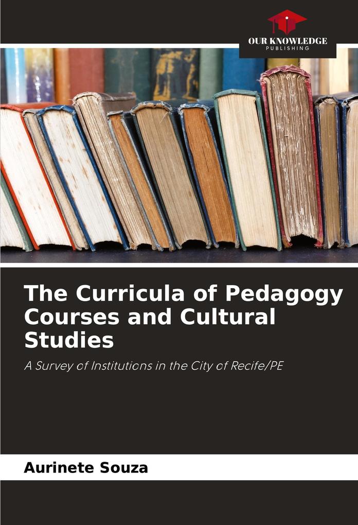 The Curricula of Pedagogy Courses and Cultural Studies