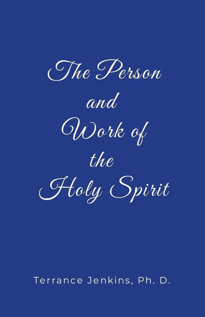 The Person and Work of the Holy Spirit