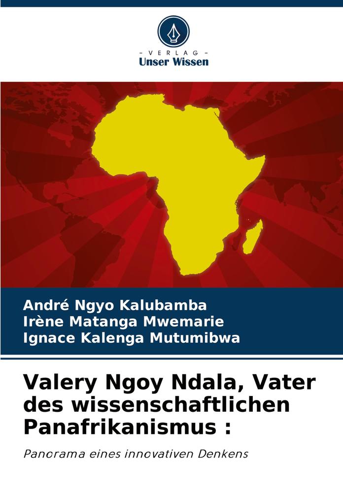 Valery Ngoy Ndala Vater des wissenschaftlichen Panafrikanismus :