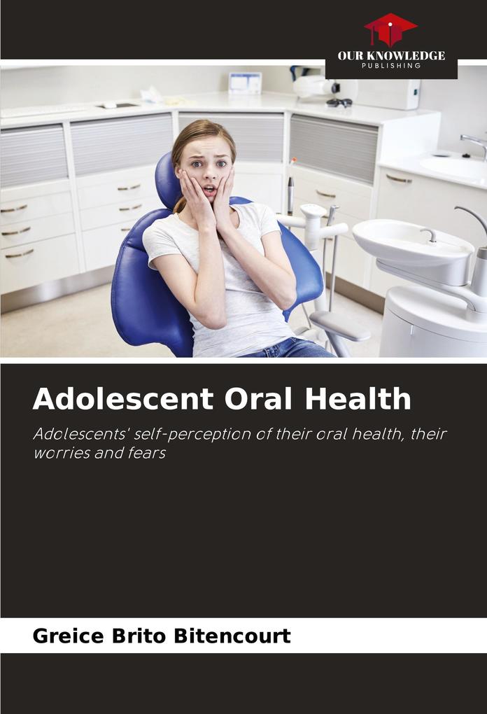 Adolescent Oral Health