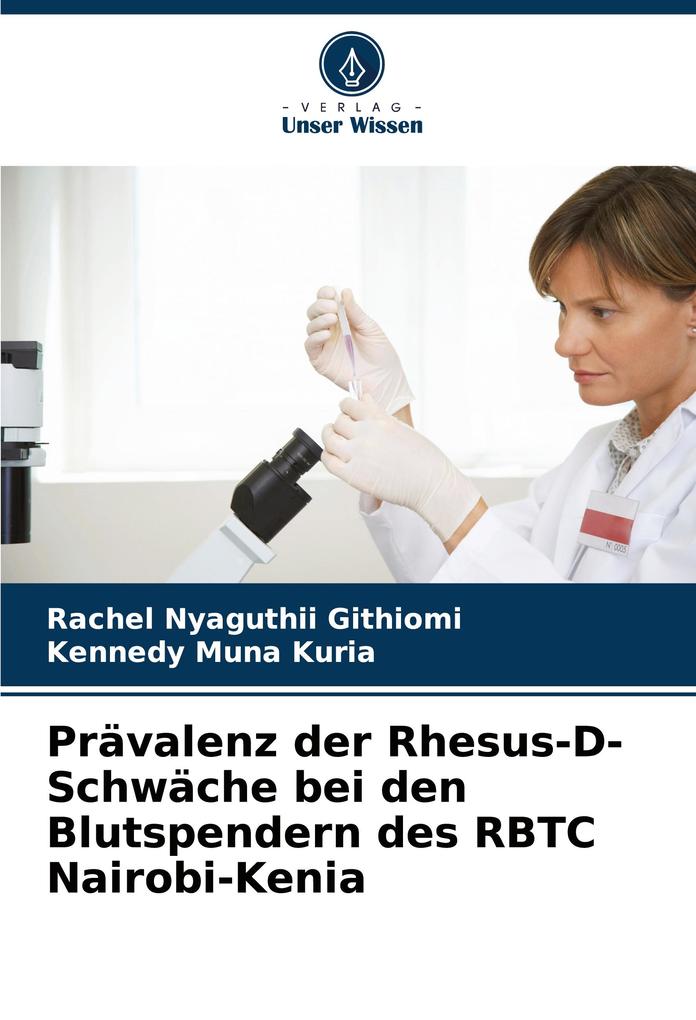 Prävalenz der Rhesus-D-Schwäche bei den Blutspendern des RBTC Nairobi-Kenia