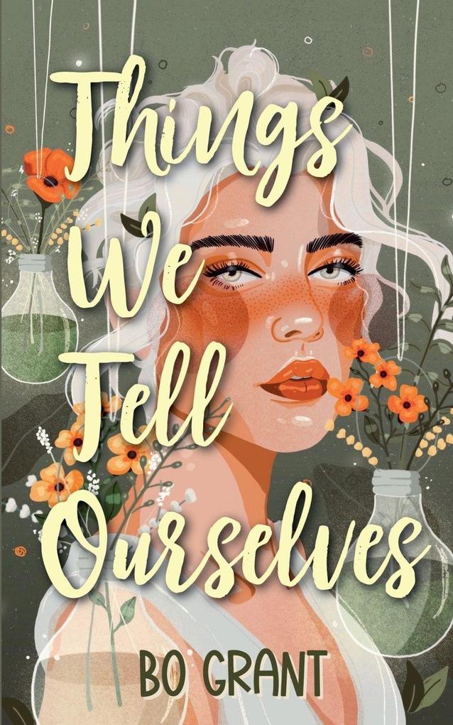 Things We Tell Ourselves