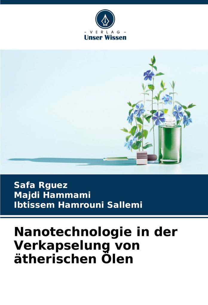 Nanotechnologie in der Verkapselung von ätherischen Ölen
