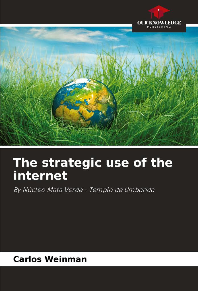 The strategic use of the internet