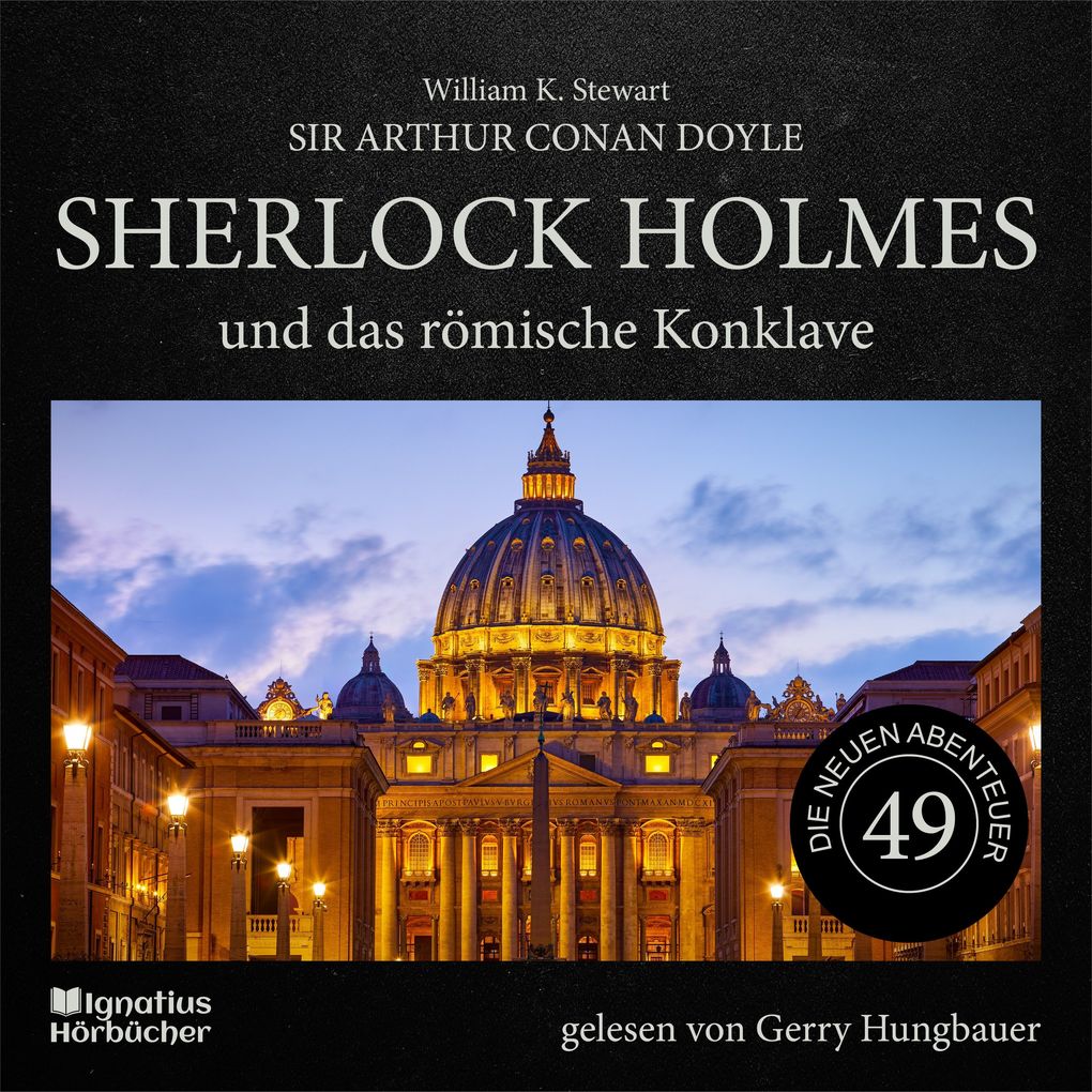 Sherlock Holmes und das römische Konklave (Die neuen Abenteuer Folge 49)