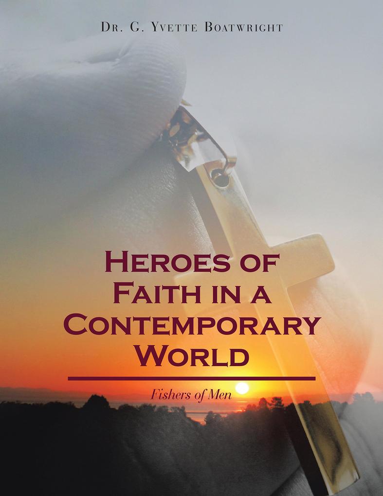 Heroes of Faith in a Contemporary World