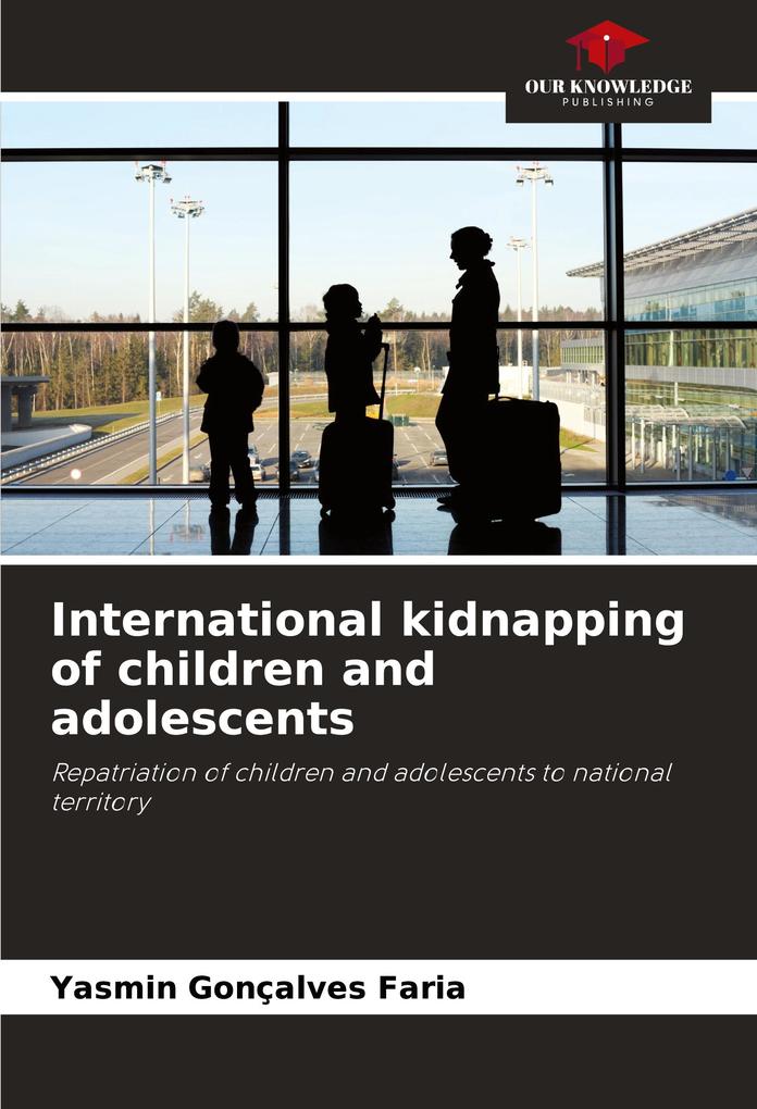 International kidnapping of children and adolescents
