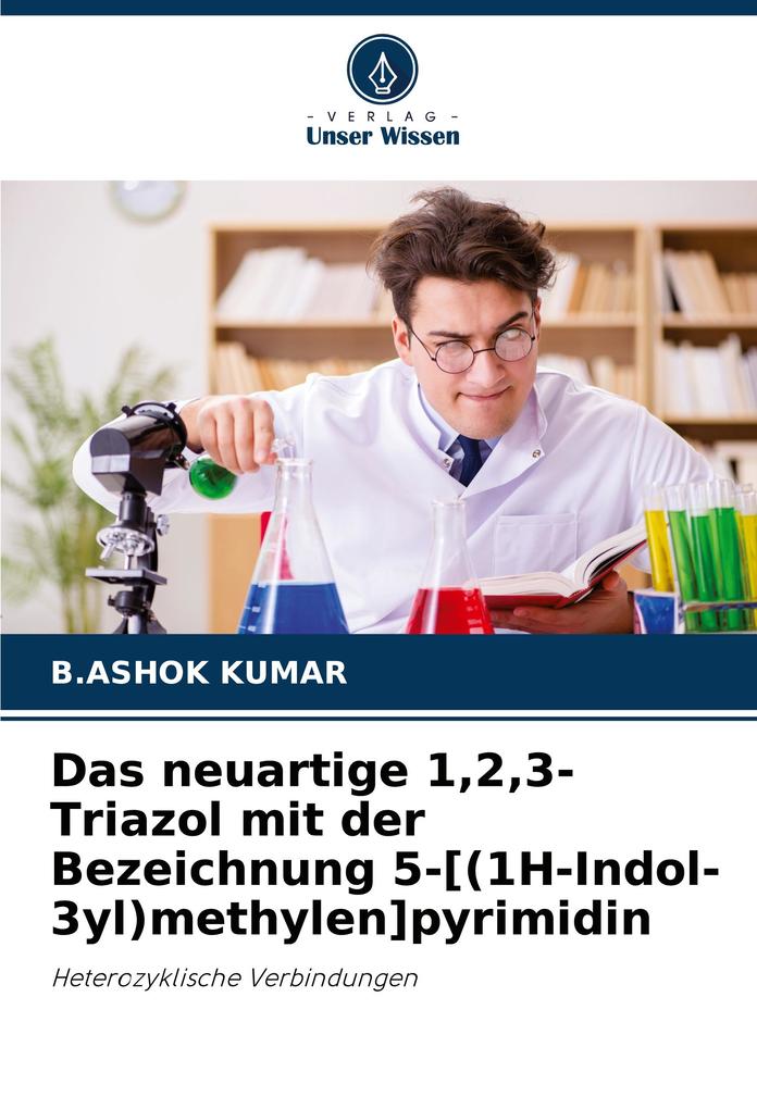 Das neuartige 123-Triazol mit der Bezeichnung 5-[(1H-Indol-3yl)methylen]pyrimidin