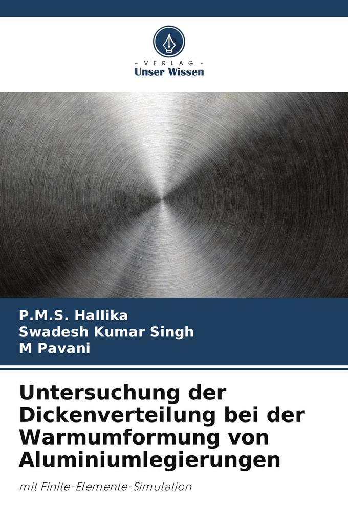 Untersuchung der Dickenverteilung bei der Warmumformung von Aluminiumlegierungen