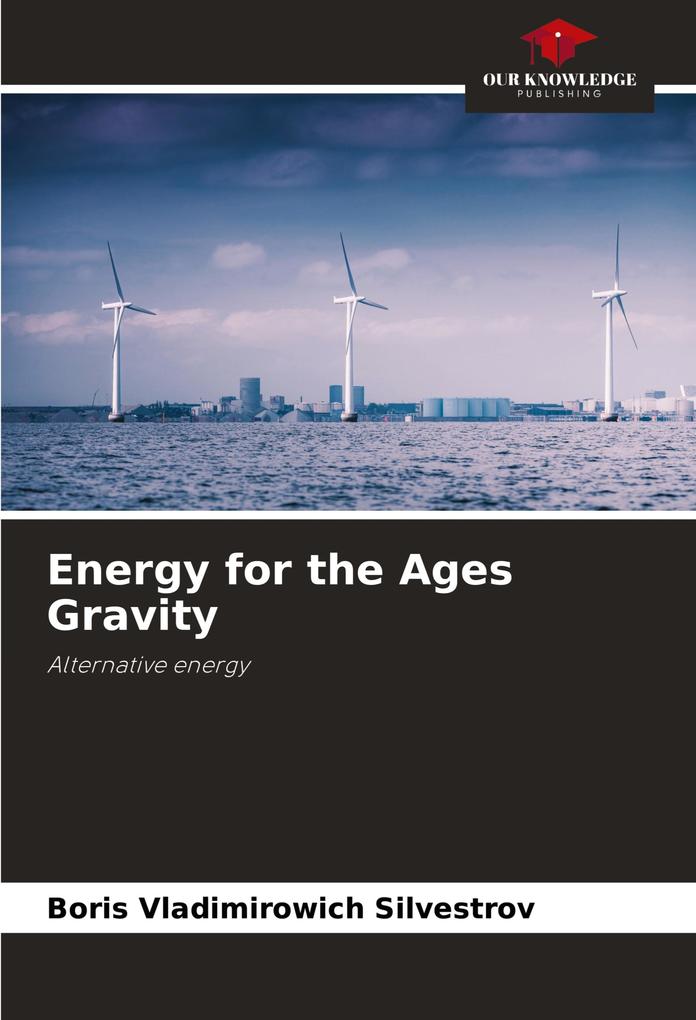 Energy for the Ages Gravity