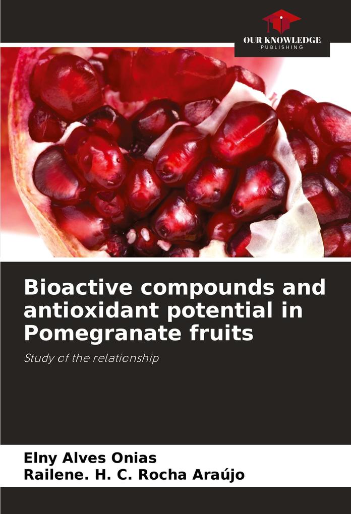 Bioactive compounds and antioxidant potential in Pomegranate fruits
