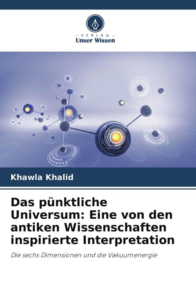 Das pünktliche Universum: Eine von den antiken Wissenschaften inspirierte Interpretation