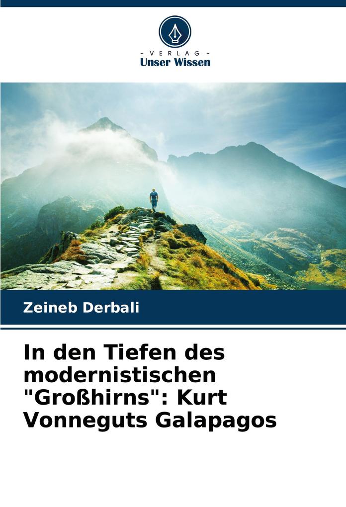 In den Tiefen des modernistischen 'Großhirns': Kurt Vonneguts Galapagos