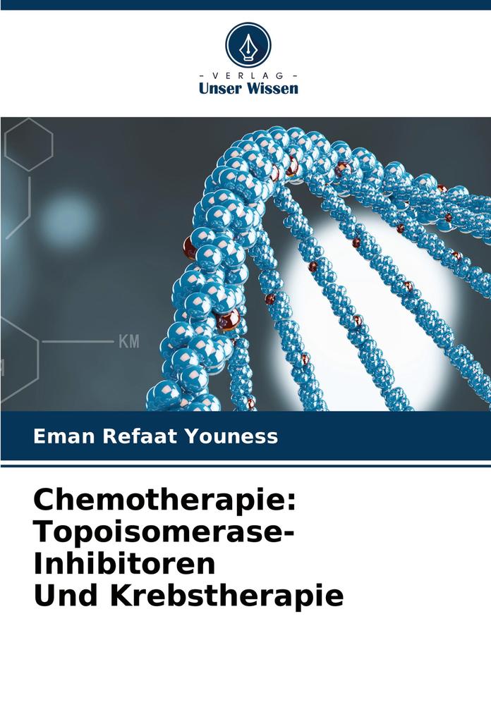 Chemotherapie: Topoisomerase-Inhibitoren Und Krebstherapie