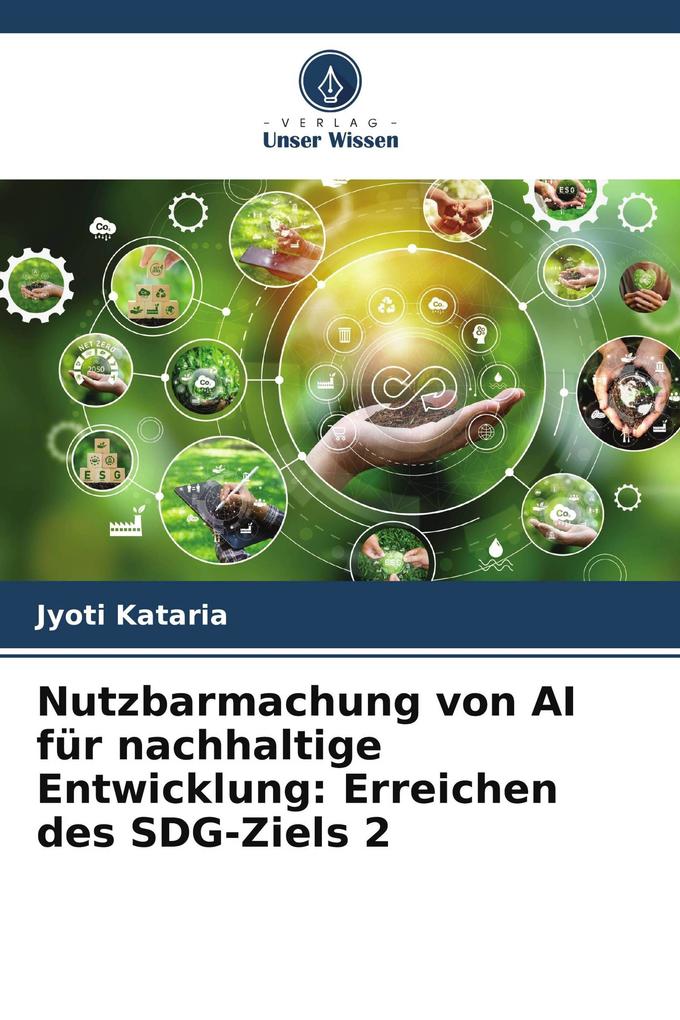 Nutzbarmachung von AI für nachhaltige Entwicklung: Erreichen des SDG-Ziels 2