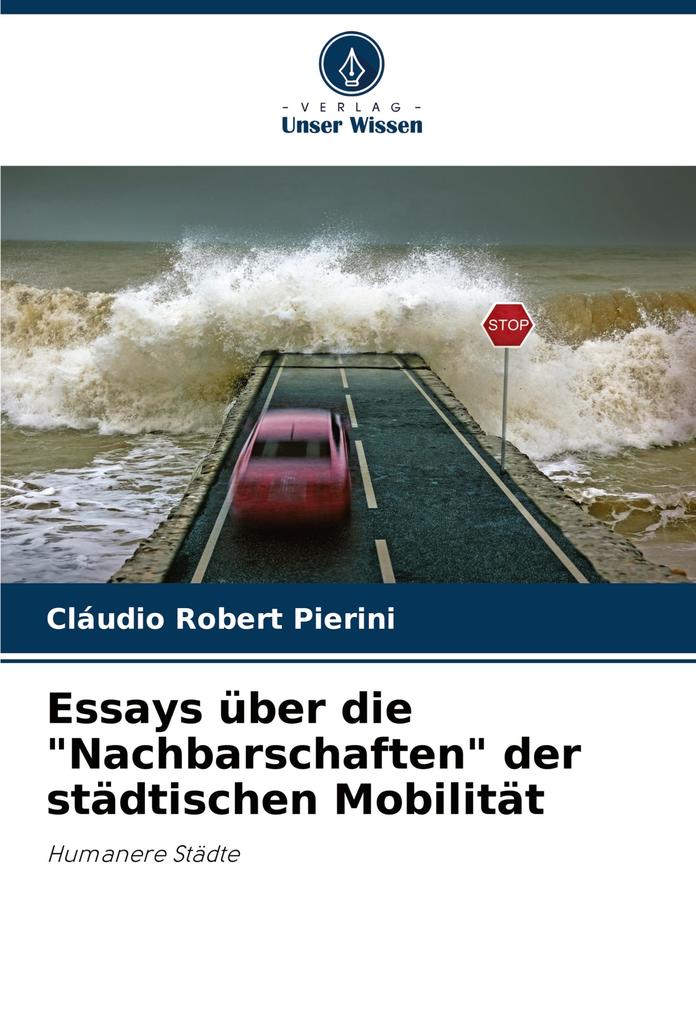 Essays über die 'Nachbarschaften' der städtischen Mobilität